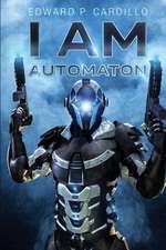 I Am Automaton: The Sorcerer's Oath Book One