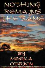 Nothing Remains the Same: A Horror Novel