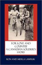 For Love and Country: A Canadian Soldier's Story