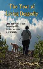 The Year of Living Doggedly