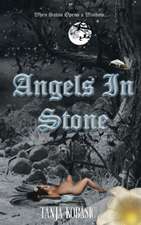 ANGELS IN STONE