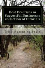 Best Practices in Successful Business: A Collection of Tutorials