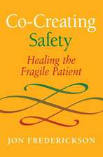 Co-Creating Safety: Healing the Fragile Patient