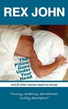 The Pillow Goes Under Your Head