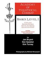 Academy of Theatrical Combat Basics Level 1