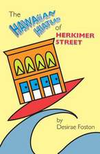 The Hawaiian Hiatus of Herkimer Street