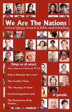 We Are the Nations: Critical Blocks Missed in Bible Understanding