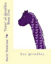 Tower of Giraffes Book One