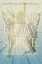 Stand, Flow, Shine