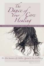 The Dance of Your Core Healing