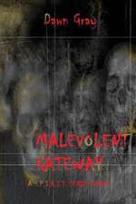 Malevolent Gateway; A S.P.I.R.I.T. Series Novel