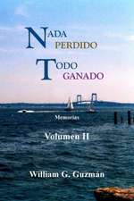 NADA Perdido, Todo Ganado Volumen II: Memorias