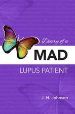 Diary of a Mad Lupus Patient