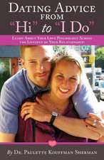 Dating Advice from Hi to I Do: Erecting Your Future and Making the Breast Decisions