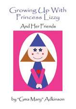 Growing Up with Princess Lizzy