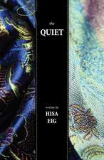 The Quiet: A Collection of Poems