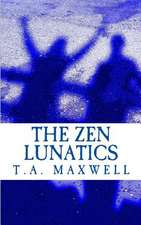 The Zen Lunatics