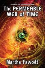 The Permeable Web of Time