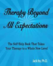 Therapy Beyond All Expectations