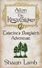 Allon - The King's Children - Tristine's Dorgirith Adventure: 365 Daily Devotions for Life's Journey