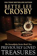 Previously Loved Treasures: The Serendipity Series Book Two