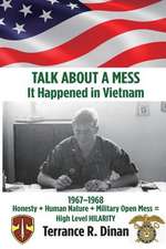 Talk about a Mess, It Happened in Vietnam