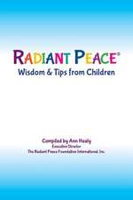 Radiant Peace(r), Wisdom & Tips from Children