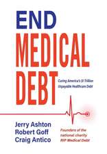 End Medical Debt: Curing America's $1 Trillion Unpayable Healthcare Debt