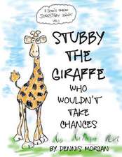 Stubby the Giraffe Who Wouldn't Take Chances