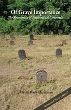 Of Grave Importance: The Restoration of Institutional Cemeteries