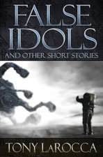 False Idols and Other Short Stories