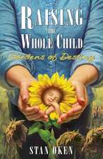 Raising the Whole Child: Gardens of Destiny