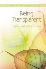 Being Transparent with Yourself, God, and Others Leader's Discussion Guide