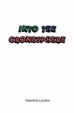 Into the Cronesphere