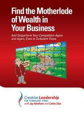 Find the Motherlode of Wealth in Your Business