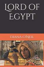 Lord of Egypt: A Tale of Romance and Adventure in 1800's Egypt