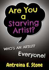 Are You a Starving Artist? Who's an Artist? Everyone