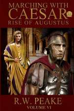 Rise of Augustus-Marching with Caesar