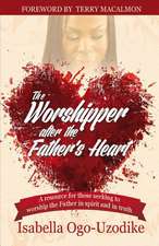 The Worshipper After the Father's Heart