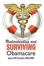 Understanding and Surviving Obamacare: Past Secrets, Present Lies