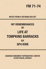 My Remembrances of Life at Tompkins Barracks