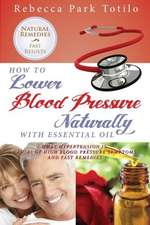 How to Lower Your Blood Pressure Naturally with Essential Oil