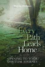 Every Path Leads Home