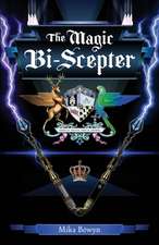 The Magic Bi-Scepter