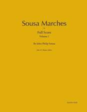 Sousa Marches in Full Score: Volume 1