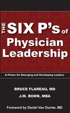 The Six P's of Physician Leadership