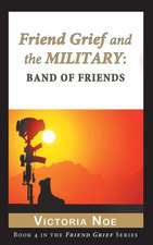 Friend Grief and the Military