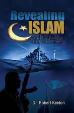 Revealing Islam and Its Role In The End Times