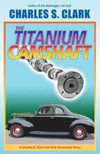 The '40 Ford Titanium Camshaft