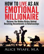 How to Live as an Emotional Millionaire